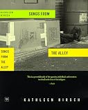 Songs from the Alley (0374525447) by Hirsch, Kathleen Hirsch, Kathleen: Songs from the Alley