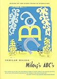 Milosz, Czeslaw: Milosz's ABC's