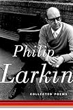 Collected Poems (0374529205) by Larkin, Philip Larkin, Philip: Collected Poems