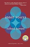 Howard, Richard: Inner Voices: Selected Poems, 1963-2003 Howard, Richard: Inner Voices: Selected Poems, 1963-2003