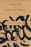 Hofmann, Michael: Ashes for Breakfast: Selected Poems