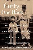 Kleinzahler, August: Cutty, One Rock: Low Characters And Strange Places, Gently Explained