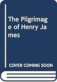 Brooks, Van Wyck: The Pilgrimage of Henry James