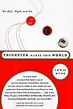 Hyde, Lewis: Trickster Makes This World Hyde, Lewis: Trickster Makes This World