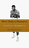 Reemtsma, Jan P.: More Than a Champion : The Style of Muhammad Ali Reemtsma, Jan P.: More Than a Champion : The Style of Muhammad Ali