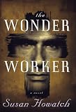 Howatch, Susan: The Wonder Worker