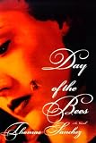 Sanchez, Thomas: The Day of the Bees Sanchez, Thomas: The Day of the Bees