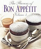 Bon Appetit Staff: The Flavors of Bon Appetit Bon Appetit Staff: The Flavors of Bon Appetit