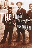 Cohen, Rich: The Avengers: A Jewish War Story Cohen, Rich: The Avengers: A Jewish War Story