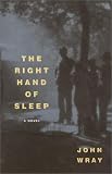 Wray, John: The Right Hand of Sleep Wray, John: The Right Hand of Sleep