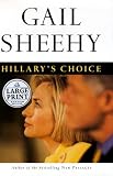 Sheehy, Gail: Hillary's Choice Sheehy, Gail: Hillary's Choice