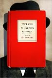Soares, Jose Eugenio: Twelve Fingers