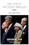 Said, Edward W.: The End of the Peace Process: Oslo and After Said, Edward W.: The End of the Peace Process: Oslo and After