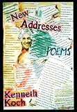 Koch, Kenneth: New Addresses: Poems Koch, Kenneth: New Addresses: Poems