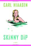 Hiaasen, Carl: Skinny Dip Hiaasen, Carl: Skinny Dip