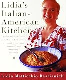 Bastianich, Lidia Matticchio: Lidia's Italian-American Kitchen