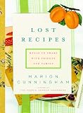 Cunningham, Marion: Lost Recipes: Meals to Share With Friends and Family