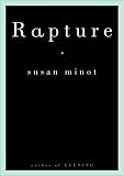 Minot, Susan: Rapture Minot, Susan: Rapture
