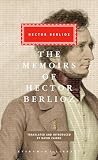 Berlioz, Hector: The Memoirs of Hector Berlioz
