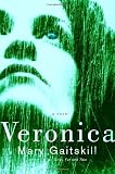 Gaitskill, Mary: Veronica Gaitskill, Mary: Veronica