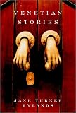 Rylands, Jane Turner: Venetian Stories Rylands, Jane Turner: Venetian Stories