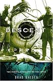 Matsen, Bradford: Descent: The Heroic Discovery Of The Abyss