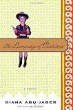 Abu-Jaber, Diana: The Language of Baklava : A Memoir Abu-Jaber, Diana: The Language of Baklava : A Memoir