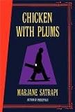 Satrapi, Marjane: Chicken With Plums
