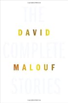 The Complete Stories by David Malouf