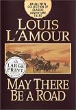 L'Amour, Louis: May There Be a Road L'Amour, Louis: May There Be a Road