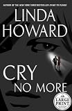 Howard, Linda: Cry No More Howard, Linda: Cry No More
