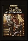 L'Amour, Louis: The Warrior's Path L'Amour, Louis: The Warrior's Path