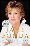 Fonda, Jane: My Life So Far Fonda, Jane: My Life So Far