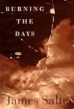 Salter, James: Burning the Days : Recollection Salter, James: Burning the Days : Recollection