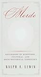 Lewin, Ralph A.: Merde : Excursions in Scientific, Cultural, and Socio-Historical Coprology Lewin, Ralph A.: Merde : Excursions in Scientific, Cultural, and Socio-Historical Coprology