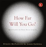 McFarlane, Evelyn: How Far Will You Go?: Questions to Test Your Limits McFarlane, Evelyn: How Far Will You Go?: Questions to Test Your Limits