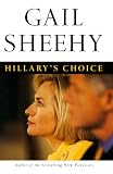 Sheehy, Gail: Hillary's Choice Sheehy, Gail: Hillary's Choice