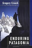 Crouch, Gregory: Enduring Patagonia