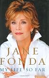 Fonda, Jane: My Life So Far