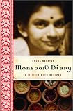 Narayan, Shoba: Monsoon Diary : A Memoir with Recipes