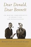 Cerf, Bennett: Dear Donald, Dear Bennett: The Wartime Correspondence of Bennett Cerf and Donald Klopfer Cerf, Bennett: Dear Donald, Dear Bennett: The Wartime Correspondence of Bennett Cerf and Donald Klopfer