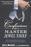 Mason, Bill: Confessions of a Master Jewel Thief