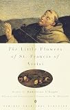 The Little Flowers of St. Francis of Assisi (037570020X) by Ugolino Di Monte Santa Maria Ugolino Di Monte Santa Maria: The Little Flowers of St. Francis of Assisi