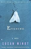 Minot, Susan: Evening