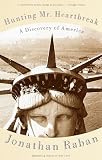 Raban, Jonathan: Hunting Mister Heartbreak: A Discovery of America