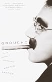 Kanfer, Stefan: Groucho: The Life and Times of Julius Henry Marx