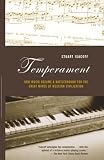 Isacoff, Stuart: Temperament: How Music Became a Battleground for the Great Minds of Western Civilization Isacoff, Stuart: Temperament: How Music Became a Battleground for the Great Minds of Western Civilization
