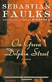 Faulks, Sebastian: On Green Dolphin Street