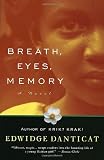 Danticat, Edwidge: Breath, Eyes, Memory Danticat, Edwidge: Breath, Eyes, Memory