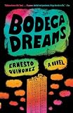 Quinonez, Ernesto: Bodega Dreams Quinonez, Ernesto: Bodega Dreams